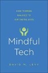 David M. Levy - Mindful Tech