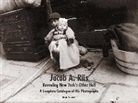 Bonnie Yochelson, Yochelson Bonnie - Jacob A. Riis
