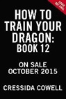 Cressida Cowell - How to Fight a Dragon's Fury