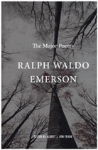 Ralph W. Emerson, Ralph Waldo Emerson, Ralph Waldo/ Von Frank Emerson, A. J. von Frank, Albert J. Von Frank, Albert J. von Frank... - Ralph Waldo Emerson