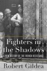 Robert Gildea - Fighters in the Shadows