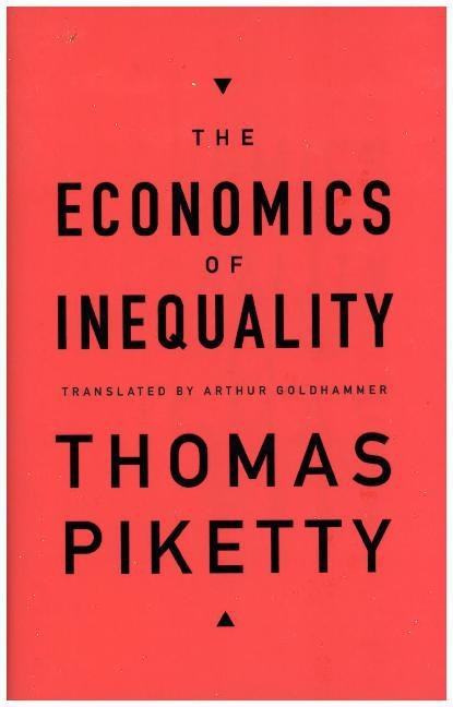 Arthur Goldhammer, Thomas Piketty, Thomas/ Goldhammer Piketty - The Economics of Inequality
