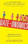 Jon Birger - Date-onomics