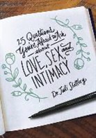 Juli Slattery, Juli Dr Slattery, JULI DR. SLATTERY, Julianna Slattery - 25 Questions You're Afraid to Ask about Love, Sex, and Intimacy
