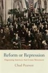 Chad Pearson - Reform Or Repression