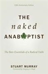 Stuart Murray - The Naked Anabaptist