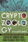 David Coleman, Robert Deis, Wyatt Doyle - Cryptozoology Anthology