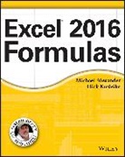 M Alexander, Michae Alexander, Michael Alexander, Michael (Mckinney Alexander, Michael Kusleika Alexander, Dick Kusleika... - Excel 2016 Formulas