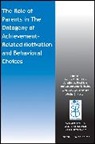 Jacquelynne S. Eccles, Jennifer A. Fredricks, Jennifer A. Eccles Fredricks, Jennifer Ann Fredricks, Aletha C. Huston, Sandra D. Simpkins... - Role of Parents in the Ontogeny of Achievement Related Motivation