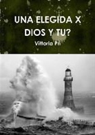 Vittoria Pri - Una Elegida X Dios y Tu?