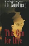 Jo Goodman - This Gun for Hire