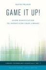 David Folmar, Folmar David, Ellyssa Kroski - Game It Up!