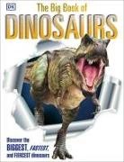 DK, DK Publishing, DK&gt;, Inc. (COR) Dorling Kindersley, Angela Wilkes - The Big Book of Dinosaurs