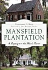 Christopher Boyle, Christopher C Boyle, Christopher C. Boyle - Mansfield Plantation