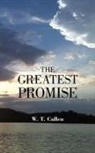 W. T. Cullen - The Greatest Promise