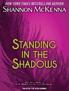 Shannon Mckenna - Standing in the Shadows (Audio book)