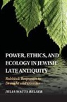 Julia Watts Belser, Julia Watts (Georgetown University Belser, Belser Julia Watts - Power, Ethics, and Ecology in Jewish Late Antiquity
