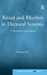 Graeme Orr, Orr Graeme - Ritual and Rhythm in Electoral Systems