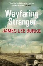 James Lee Burke, James Lee (Author) Burke - Wayfaring Stranger