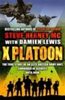 Steve Heaney, Steve Heaney MC, Damien Lewis - X Platoon