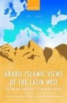 Daniel G. Konig, Daniel G. König - Arabic-Islamic Views of the Latin West