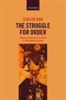 Goh, Evelyn Goh, Evelyn (Shedden Professor in Strategic Policy Goh, Evelyn (Shedden Professor in Strategic Policy Studies at the Australian National University) Goh, Goh Evelyn - Struggle for Order