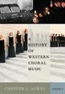 Chester L. Alwes, Chester L. (Associate Professor of Music Em Alwes, Alwes Chester L. - History of Western Choral Music, Volume 2