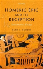 Schein, Seth L Schein, Seth L. Schein, Seth L. (Emeritus Professor of Comparative Schein, Schein Seth L. - Homeric Epic and Its Reception