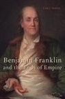 Carla Mulford, Carla J Mulford, Carla J. Mulford - Benjamin Franklin and the Ends of Empire