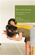 Pil Hansen, Pil Callison Hansen, Callison, Callison, Darcey Callison, Pi Hansen... - Dance Dramaturgy