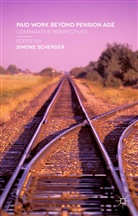 Simone Scherger, Simon Scherger, Simone Scherger - Paid Work Beyond Pension Age