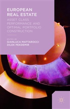 G. Mattarocci, Gianluca Mattarocci, Gianluca Pekdemir Mattarocci, Dilek Pekdemir, Gianluc Mattarocci, Gianluca Mattarocci... - European Real Estate