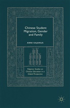 Anni Kajanus - Chinese Student Migration, Gender and Family