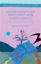 Katherine Ranharter - Gender Equality and Development After Violent Conflict