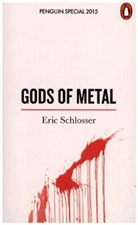 Eric Schlosser, Eric Schlosser - Gods of Metal