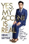 Kunal Nayyar, Kunal Nayyar - Yes, My Accent is Real