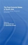 Shastri, Amita Shastri, Amita Wilson Shastri, A. Jeyaratnam Wilson, Wilson A. Jeyaratnam - Post-Colonial States of South Asia