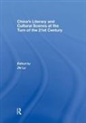 Jie Lu, Jie Lu, Lu Jie - China''s Literary and Cultural Scenes At the Turn of the 21st Century