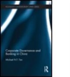 Michael Tan, Michael (University of New South Wales Tan, Michael N. T. Tan - Corporate Governance and Banking in China