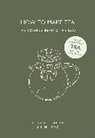 Brian Keating, Brian R. Keating, Brian R. Long Keating, Kim Long - How to Make Tea : The Science Behind the Leaf