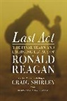 Craig Shirley, Dr Craig Shirley - Last Act