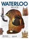 Gilles Bernard, Gilles (1958-.... Bernard, BERNARD/BERNARD/LACH, Gérard Lachaux, Gilles (historien) Bernard, Gilles Bernard... - Waterloo : relics
