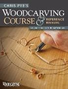 Chris Pye - Chris Pye''s Woodcarving Course & Referen
