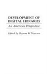 Deanna Marcum, Deanna B Marcum, Deanna B. Marcum, Deanna B. Marcum - Development of Digital Libraries