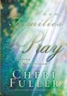 Cheri Fuller - When Families Pray