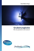Paul Nilok, Pau Nilok, Paul Nilok - Grubenunglücke