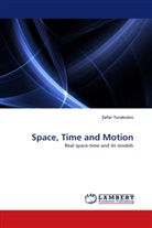 Zafar Turakulov - Space, Time and Motion