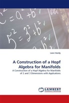 Leon Hardy - A Construction of a Hopf Algebra for Manifolds