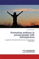 Terence McCann - Promoting wellness in young people with schizophrenia