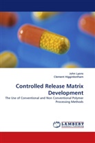 Clement Higginbotham, Joh Lyons, John Lyons - Controlled Release Matrix Development